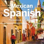 Lonely Planet Mexican Spanish Phrasebook & Dictionary E5