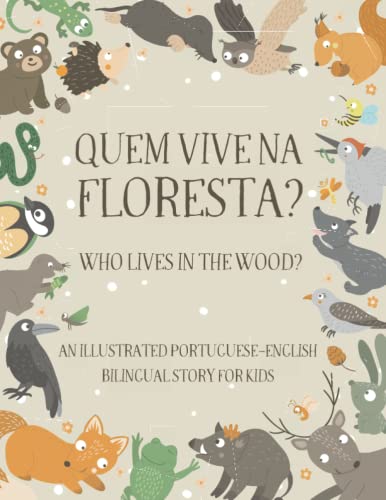 41ko+mcT6hL._SL500_ Who Lives In the Wood? An Illustrated Portuguese-English Bilingual Story for Kids - Image 1
