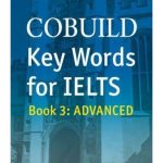 COBUILD Key Words for IELTS: Book 3 Advanced: IELTS 7+ (C1+)