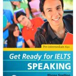 Get Ready for IELTS - Speaking : IELTS 4+ (A2+)