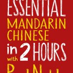 Essential Mandarin Chinese in 2 Hours with Paul Noble