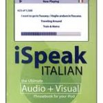 ISpeak ItalianPhrasebook: The Ultimate Audio + Visual Phrasebook for Your IPod