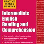 Practice Makes Perfect Intermediate ESL Reading and Comprehension