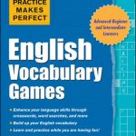 Practice Makes Perfect English Vocabulary Games For Beg-Inter-Adv ESL Learners