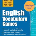 Practice Makes Perfect English Vocabulary Games For Beg-Inter-Adv ESL Learners