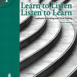 Learn to Listen, Listen to Learn 1: Academic Listening and Note-Taking