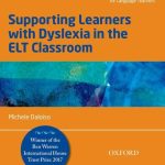 Supporting Learners with Dyslexia in the Elt Classroom