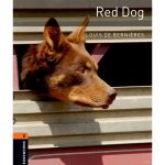 Oxford Bookworms Library: Level 2: Red Dog