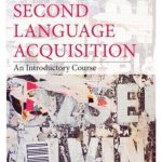 Second Language Acquisition: An Introductory Course, 4th Edition
