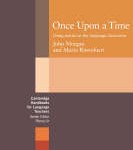 Once Upon a Time: Using Stories in the Language Classroom