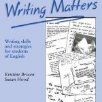 Writing Matters: Writing Skills and Strategies for Students of English