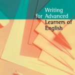 Writing for Advanced Learners of English