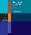 Dialogue Activities: Exploring Spoken Interaction in the Language Class