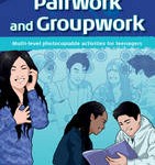 Pairwork and Groupwork: Multi-level Photocopiable Activities for Teenagers