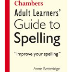 Chambers Adult Learners' Guide to Spelling