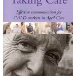 Taking Care: Effective communication for CALD workers in Aged Care - CD/DVD Pack
