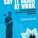 Say It Again At Work - Trainer Guide with CD