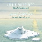 Little Polar Bear Arabic / English Bilingual