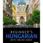 Beginner's Hungarian with Online Audio