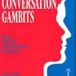 Conversation Gambits: Real English Conversation Practices