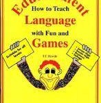 Edutainment: How to Teach Language with Fun and Games
