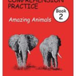 Reading and Comprehension Practice: Book 2: Amazing Animals