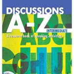Discussions A-Z Intermediate: A resource book of speaking activities