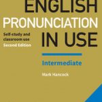 English Pronunciation in Use: Intermediate Book with Answers and Downloadable Audio 2nd Revised Edition