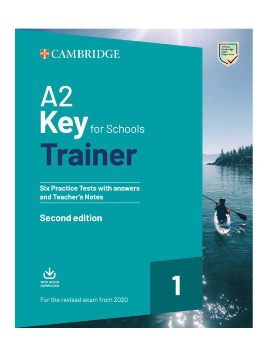 9781108525800(1) A2 Key for Schools Trainer 1 (2020) Practice Tests with Answers and Teacher's Notes with Downloadable Audio - Image 1