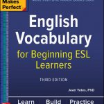Practice Makes Perfect English Vocabulary For Beginning ESL Learners
