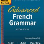 Practice Makes Perfect Advanced French Grammar E2
