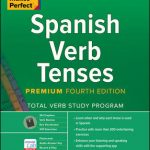 Practice Makes Perfect Spanish Verb Tenses Premium 4E