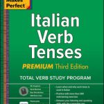 Practice Makes Perfect Italian Verb Tenses Premium 3E
