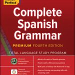 Practice Makes Perfect Complete Spanish Grammar Premium 4E