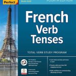 Practice Makes Perfect French Verb Tenses 4th Edition
