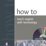 How to Teach English With Technology with CD-ROM
