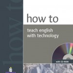 How to Teach English With Technology with CD-ROM