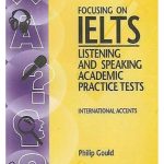 Focusing on IELTS: Listening and Speaking Academic Practise Tests