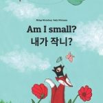 Am I small? English/Korean Children's Book