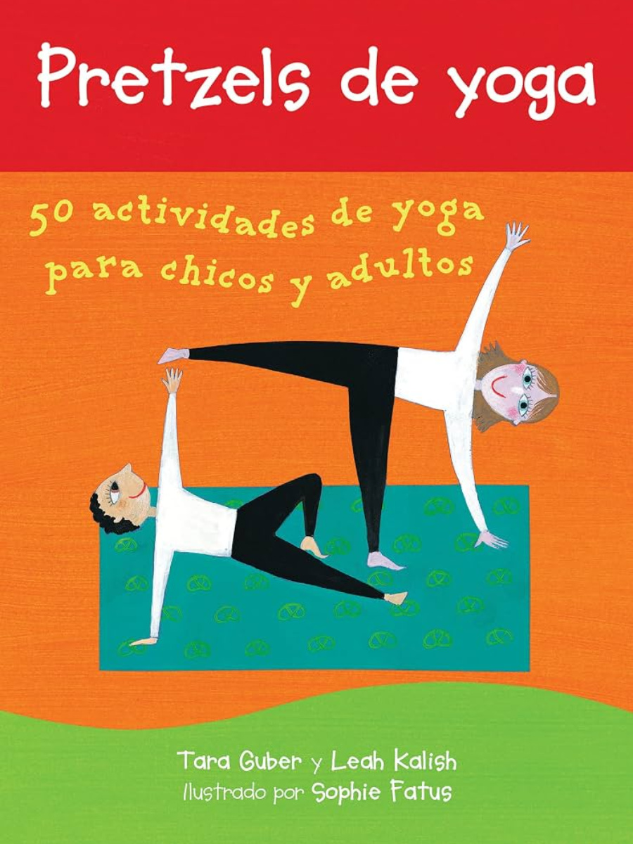 9781646862771 Pretzels de Yoga: 50 Actividades de Yoga Para Chicos Y Adultos (Spanish Edition) - Image 1