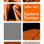 Small Talk Eastern Europe