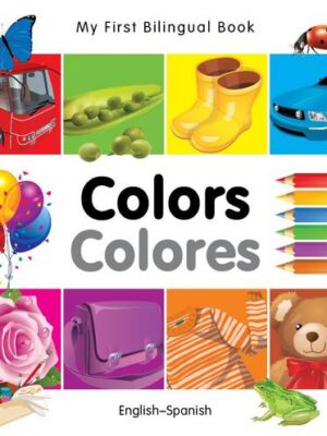 My First Bilingual Book: Colours English/Spanish