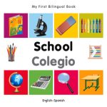 My First Bilingual Book - School / Colegio