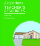 Our Stories Series: A New Home Reader + Teacher's Resource