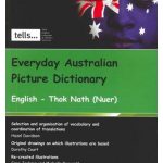 Everyday Australian Picture Dictionary English - Thok Nath (Nuer)