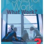 Skills for Work: Book 3 - What Works?