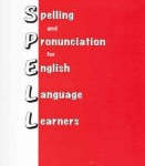 Spelling and Pronunciation for English Language Learners (SPELL)