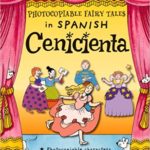 Cenicienta: Cindarella - Children's Classics in Spanish
