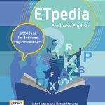 ETpedia Business English: 500 ideas for Business English teachers