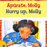 Hurry Up, Molly/Apurate, Molly - Bilingual Spanish